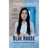 Blue House: Ten Years on The Way Home