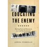 Educating the Enemy: Teaching Nazis and Mexicans in the Cold War Borderlands