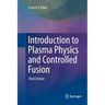 Introduction to Plasma Physics and Controlled Fusion