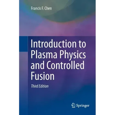 Introduction to Plasma Physics and Controlled Fusion