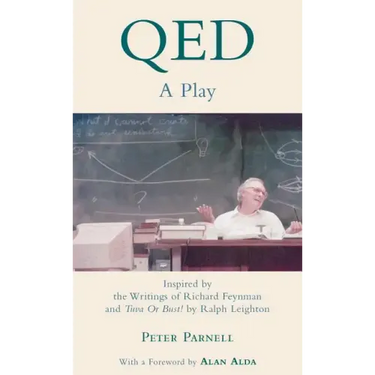 Qed: A Play Inspired by the Writings of Richard Feynman and Tuva or Bust! by Ralph Leighton
