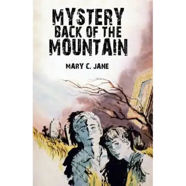 Mystery Back of the Mountain