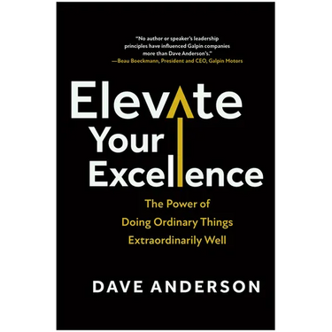 Elevate Your Excellence: The Power of Doing Ordinary Things Extraordinarily Well