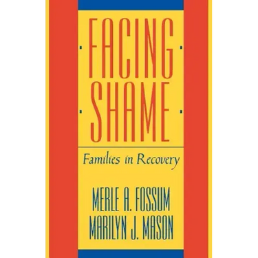 Facing Shame: Families in Recovery