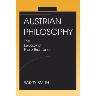 Austrian Philosophy: The Legacy of Franz Brentano