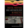 Digital Heritage and Archaeology in Practice: Presentation, Teaching, and Engagement