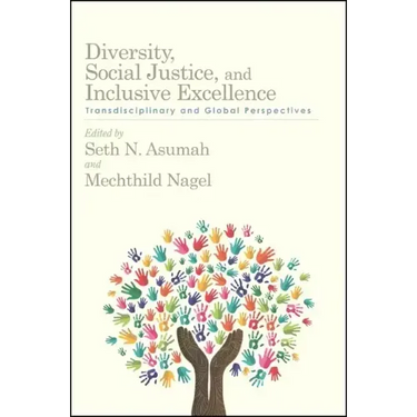 Diversity, Social Justice, and Inclusive Excellence: Transdisciplinary and Global Perspectives