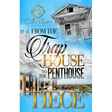 From The Trap House To The Penthouse: A Hood Love Story