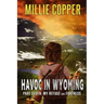 My Refuge and Fortress: Havoc in Wyoming, Part 7 America's New Apocalypse