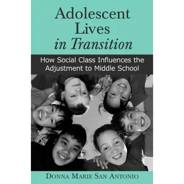 Adolescent Lives in Transition: How Social Class Influences the Adjustment to Middle School