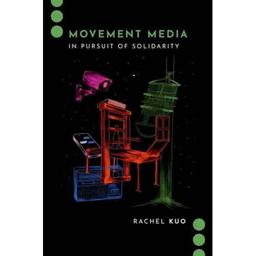 Movement Media: In Pursuit of Solidarity