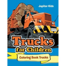 Trucks for Children: Coloring Book Trucks