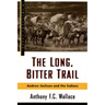 The Long, Bitter Trail