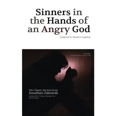 Sinners in the Hands of an Angry God: Updated to Modern English