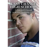 Last Chance High School: A Principal's Crusade to Rescue Throwaway Teens