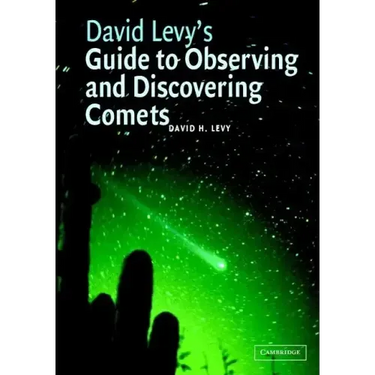 David Levy's Guide to Observing and Discovering Comets
