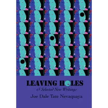 Leaving Holes & Selected New Writing
