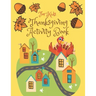 Thanksgiving Activity Book for Kids: Super Fun Thanksgiving Activities, Coloring Pages, Mazes, Brain Games, Word Search, Sudoku Puzzles for kids - Tha