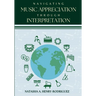 Navigating Music Appreciation Through Interpretation
