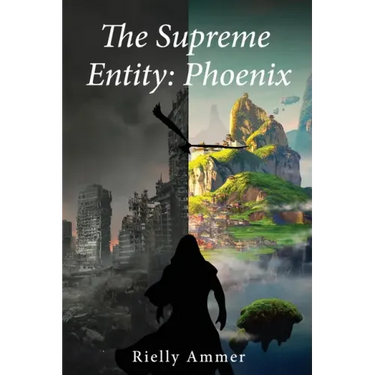 The Supreme Entity: Pheonix