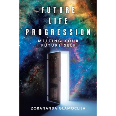 Future Life Progression: Meeting Your Future Self