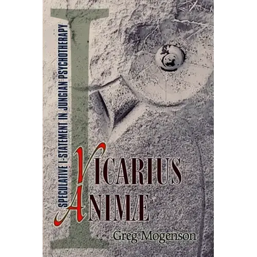 Vicarius Animae: Speculative I-statement in Jungian Psychotherapy