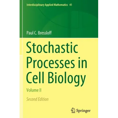 Stochastic Processes in Cell Biology: Volume II