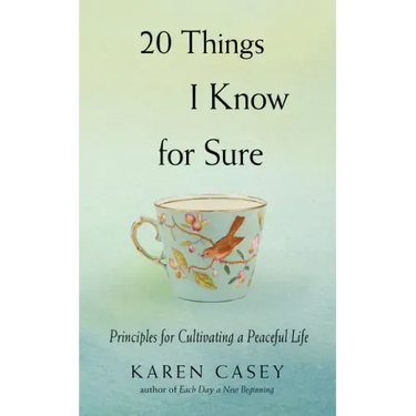 20 Things I Know for Sure: Principles for Cultivating a Peaceful Life (Meditation for Fans of Let Go Now)
