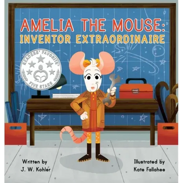 Amelia the Mouse: Inventor Extraordinaire