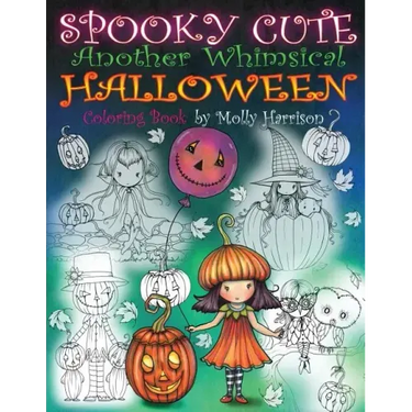 Spooky Cute - Another Whimsical Halloween Coloring Book: Witches, Vampires, Kitties and More!