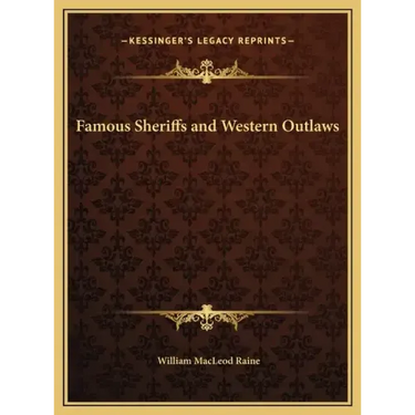 Famous Sheriffs and Western Outlaws