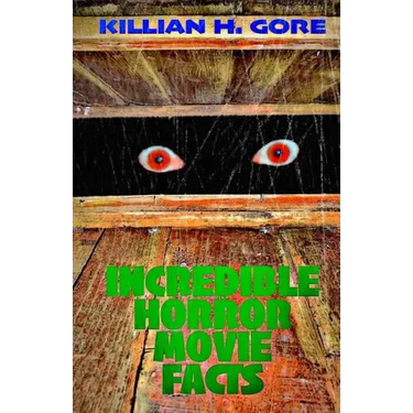Incredible Horror Movie Facts