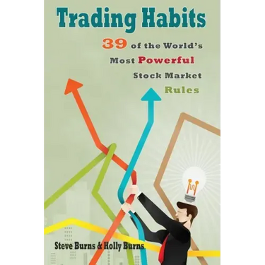 Trading Habits: 39 of the World's Most Powerful Stock Market Rules