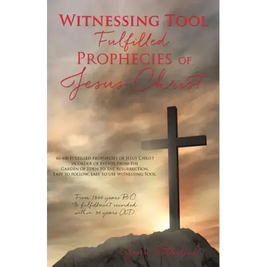 Witnessing Tool-Fulfilled Prophecies of Jesus Christ