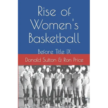 Rise of Women's Basketball: Before Title IX