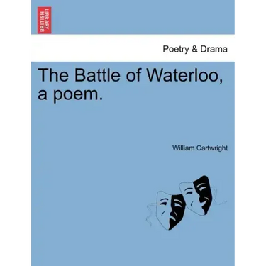 The Battle of Waterloo, a Poem.