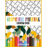 Geometric Patterns Coloring Book: A Relaxing Coloring book for adults with mindfulness and stress relief patterns