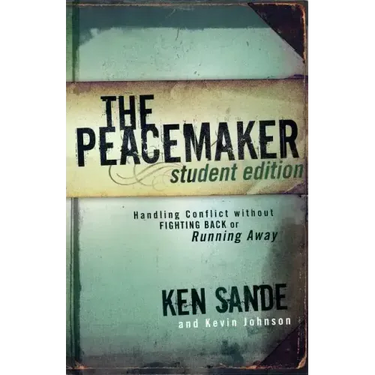 The Peacemaker: Handling Conflict Without Fighting Back or Running Away