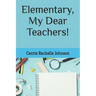 Elementary, My Dear Teachers!