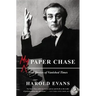 My Paper Chase: True Stories of Vanished Times