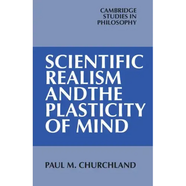 Scientific Realism and the Plasticity of Mind
