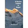 A Novice Trekker in Nepal