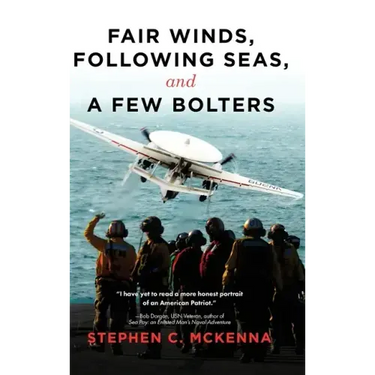Fair Winds, Following Seas, and a Few Bolters: My Navy Years