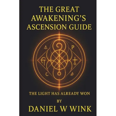 The Great Awakening's Ascension Guide: The Light Has Already Won