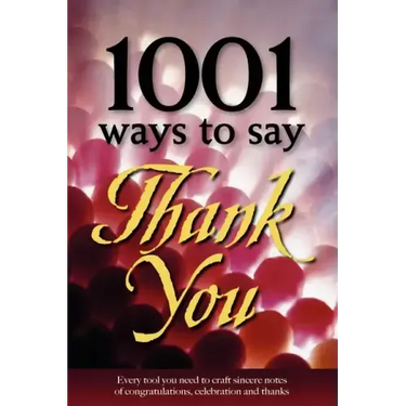 1001 Ways to Say Thank You
