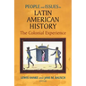 People and Issues in Latin American History Vol I