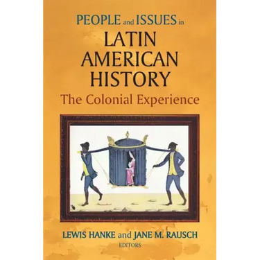People and Issues in Latin American History Vol I