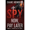 Spy Now, Pay Later