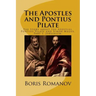 The Apostles and Pontius Pilate,: The Story about the Apostles, Pontius Pilate and Simon Magus. Part I: Jerusalem