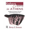 Fathers and Sons in Athens: Ideology and Society in the Era of the Peloponnesian War